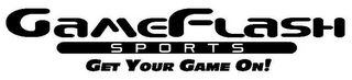 GAME FLASH SPORTS GET YOUR GAME ON! logo