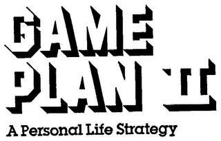 GAME PLAN II A PERSONAL LIFE STATEGY logo