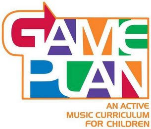 GAMEPLAN AN ACTIVE MUSIC CURRICULUM FORCHILDREN logo