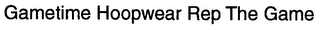 GAMETIME HOOPWEAR REP THE GAME logo