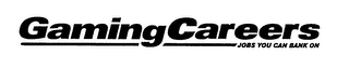 GAMING CAREERS JOBS YOU CAN BANK ON logo