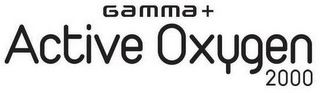 GAMMA + ACTIVE OXYGEN 2000 logo
