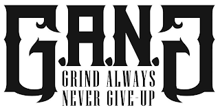 G.A.N.G GRIND ALWAYS NEVER GIVE-UP logo