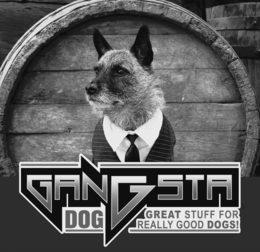 GANGSTA DOG GREAT STUFF FOR REALLY GOOD DOGS! logo