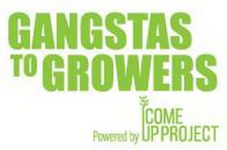 GANGSTAS TO GROWERS POWERED BY COME UP PROJECT logo