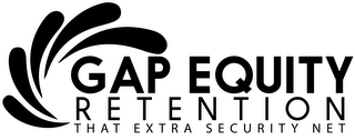 GAP EQUITY RETENTION THAT EXTRA SECURITY NET logo