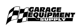 GARAGE EQUIPMENT SUPPLY