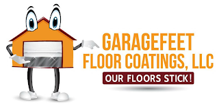 GARAGEFEET FLOOR COATINGS, LLC OUR FLOORS STICK! logo