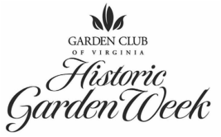 GARDEN CLUB OF VIRGINIA HISTORIC GARDEN WEEK