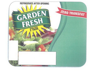 GARDEN FRESH REFRIGERATE AFTER OPENING ZERO TRANSFAT MADE WITH Z TRIM logo