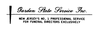 GARDEN STATE SERVICE INC. NEW JERSEY'S NO. 1 PROFESSIONAL SERVICE FOR FUNERAL DIRECTORS EXCLUSIVELY logo