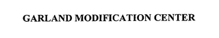 GARLAND MODIFICATION CENTER logo