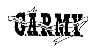 G.A.R.M.Y. GOD AIN'T RELEASED ME YET logo