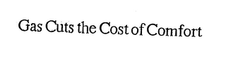 GAS CUTS THE COST OF COMFORT logo