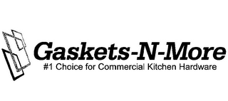 GASKETS-N-MORE #1 CHOICE FOR COMMERCIAL KITCHEN HARDWARE logo