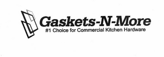 GASKETS-N-MORE #1 CHOICE FOR COMMERCIALKITCHEN HARDWARE logo