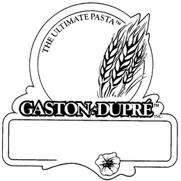 GASTON DUPRE, INC. THE ULTIMATE PASTA logo