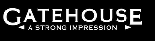 GATEHOUSE A STRONG IMPRESSION logo