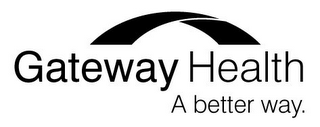 GATEWAY HEALTH A BETTER WAY. logo