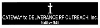 GATEWAY TO DELIVERANCE RF OUTREACH INC.MATTHEW 11:28 logo