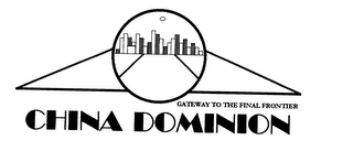 GATEWAY TO THE FINAL FRONTIER CHINA DOMINION logo