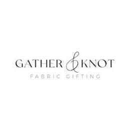 GATHER & KNOT FABRIC GIFTING logo
