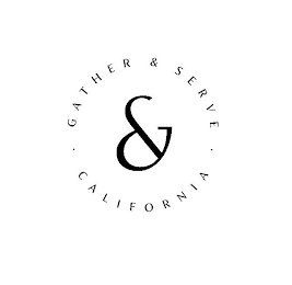 & GATHER & SERVE CALIFORNIA logo