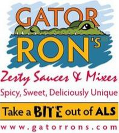 GATOR RON'S ZESTY SAUCES & MIXES SPICY,SWEET, DELICIOUSLY UNIQUE TAKE A BITE OUT OF ALS WWW.GATORRONS.COM logo