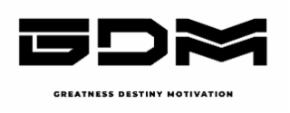 GDM GREATNESS DESTINY MOTIVATION logo