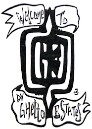 GE WELCOME TO DA GHETTO ESTATES logo