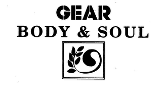 GEAR BODY & SOUL