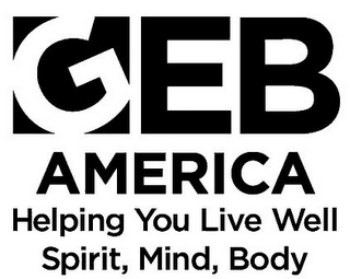 GEB AMERICA HELPING YOU LIVE WELL SPIRIT, MIND, BODY logo
