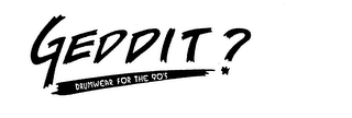 GEDDIT? DRUMWEAR FOR THE 90'S logo