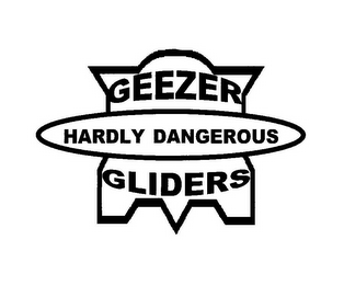 GEEZER GLIDERS HARDLY DANGEROUS logo