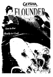 GEISHA A TRADITION OF QUALITY SINCE 1907 FLOUNDER RAW FILLETS LOW IN FAT READY TO COOK logo