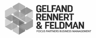 GELFAND RENNERT & FELDMAN FOCUS PARTNERS BUSINESS MANAGEMENT logo