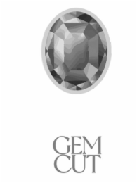 GEM CUT