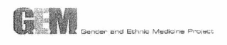 GEM GENDER AND ETHNIC MEDICINE PROJECT logo