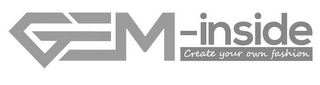 GEM-INSIDE CREATE YOUR OWN FASHION logo