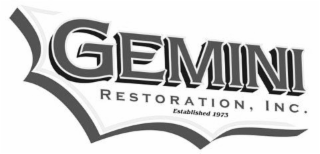 GEMINI RESTORATION, INC. ESTABLISHED 1973