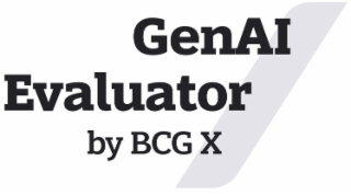 GENAI EVALUATOR BY BCG X