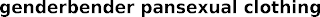 GENDERBENDER PANSEXUAL CLOTHING logo