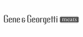 GENE & GEORGETTI MEATS logo