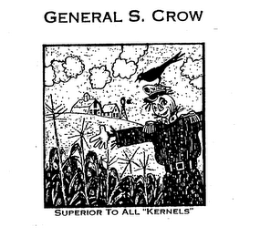 GENERAL S. CROW SUPERIOR TO ALL "KERNELS" logo