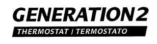 GENERATION 2 THERMOSTAT/TERMOSTATO logo