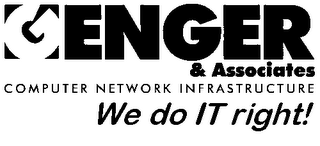 GENGER & ASSOCIATES COMPUTER NETWORK INFRASTRUCTURE WE DO IT RIGHT! logo