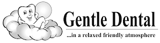 GENTLE DENTAL ...IN A RELAXED FRIENDLY ATMOSPHERE logo