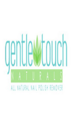 GENTLE TOUCH NATURALS ALL NATURAL NAIL POLISH REMOVER logo