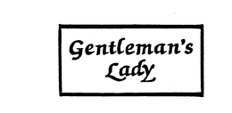 GENTLEMAN'S LADY