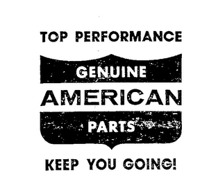 GENUINE AMERICAN PARTS TOP PERFORMANCE KEEP YOU GOING! logo